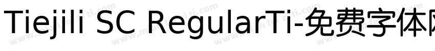 Tiejili SC RegularTi字体转换